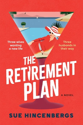 The Retirement Plan by Hincenbergs, Sue