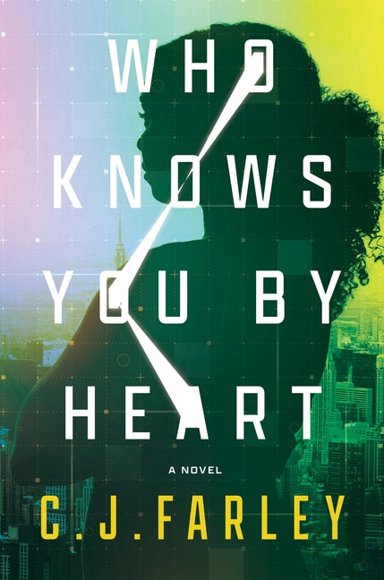 Who Knows You by Heart -- C. J. Farley, Hardcover