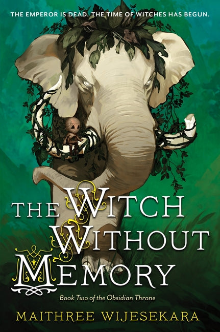 The Witch Without Memory: Book Two of the Obsidian Throne -- Maithree Wijesekara, Paperback