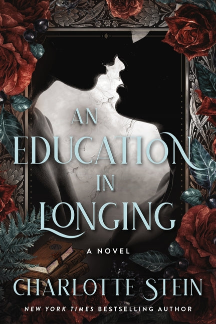 An Education in Longing -- Charlotte Stein, Paperback