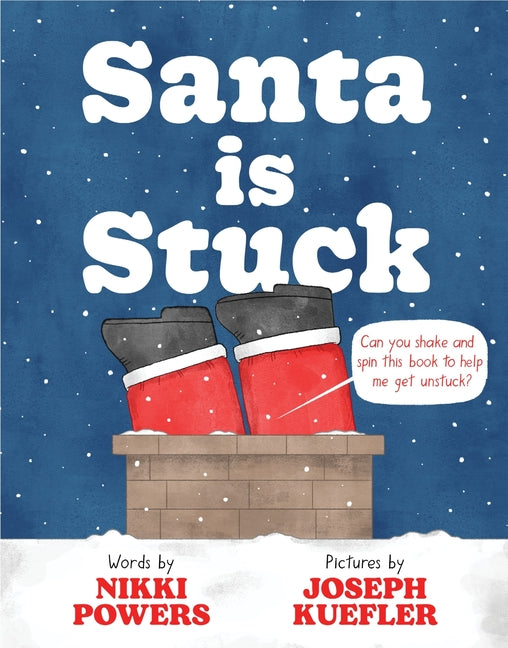 Santa Is Stuck -- Nikki Powers, Hardcover