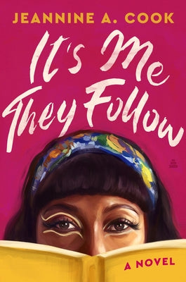 It's Me They Follow by Cook, Jeannine A.