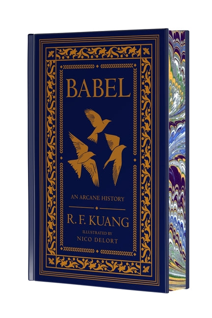 Babel Collector's Edition: Or the Necessity of Violence: An Arcane History of the Oxford Translators' Revolution -- R. F. Kuang, Hardcover