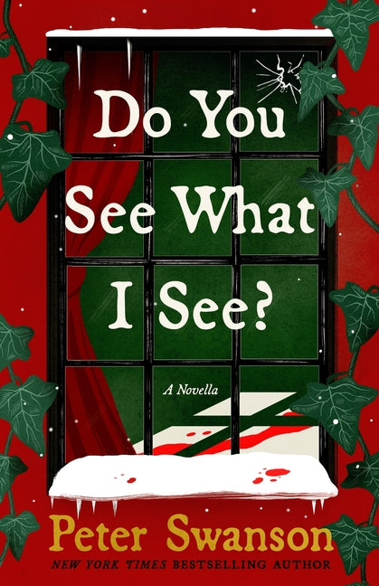 Do You See What I See?: A Novella -- Peter Swanson, Hardcover