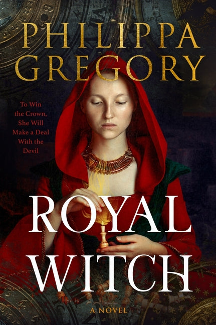 Royal Witch -- Philippa Gregory, Hardcover