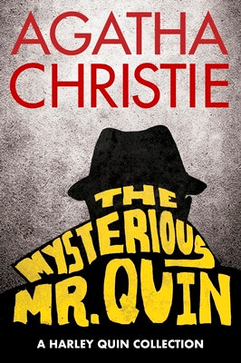 The Mysterious Mr. Quin: A Harley Quin Collection by Christie, Agatha
