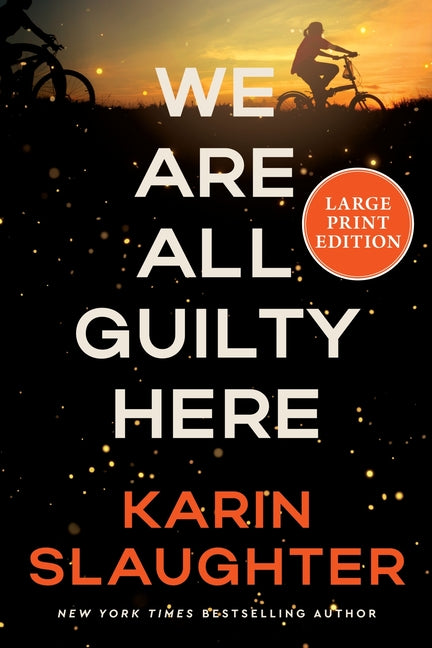 We Are All Guilty Here -- Karin Slaughter, Paperback