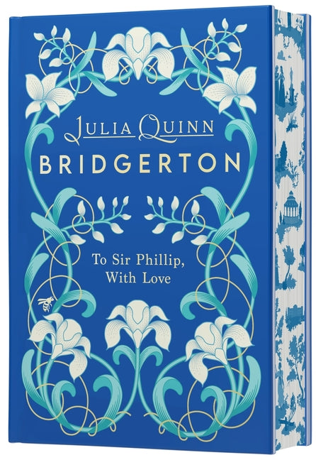 To Sir Phillip, with Love Deluxe Collector's Edition -- Julia Quinn, Hardcover