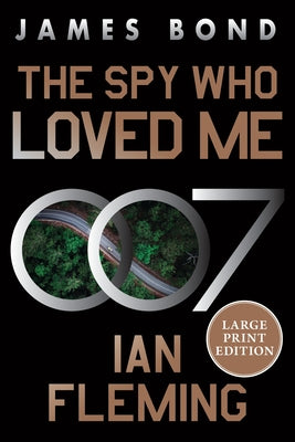The Spy Who Loved Me: A James Bond Novel by Fleming, Ian