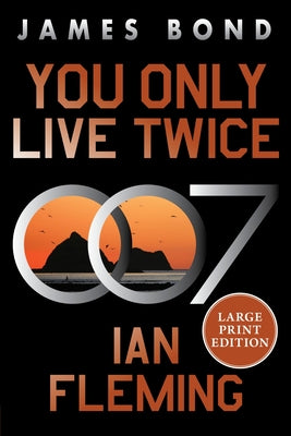 You Only Live Twice: A James Bond Novel by Fleming, Ian
