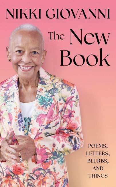 The New Book: Poems, Letters, Blurbs, and Things by Giovanni, Nikki