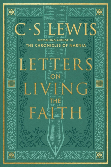 Letters on Living the Faith -- C. S. Lewis, Paperback