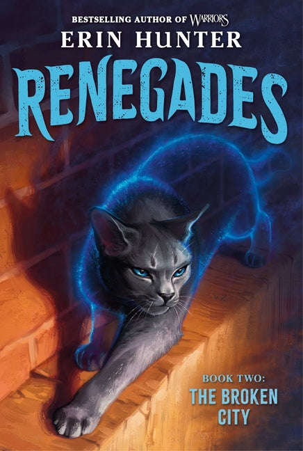 Renegades #2: The Broken City -- Erin Hunter, Hardcover