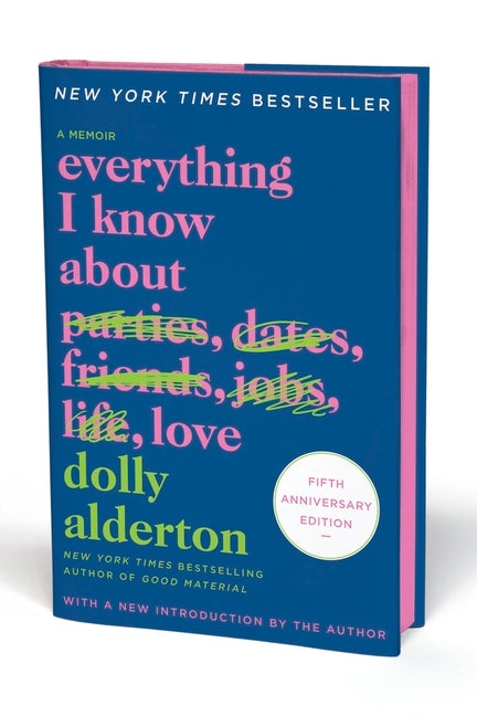 Everything I Know about Love Fifth Anniversary Special Edition: A Memoir by Alderton, Dolly