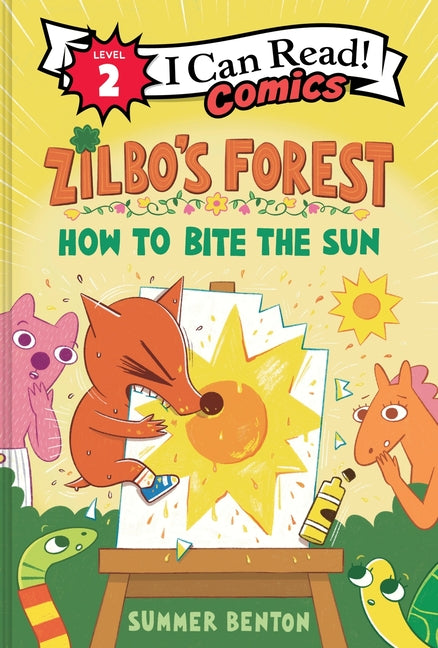 Zilbo's Forest: How to Bite the Sun -- Summer Benton, Hardcover