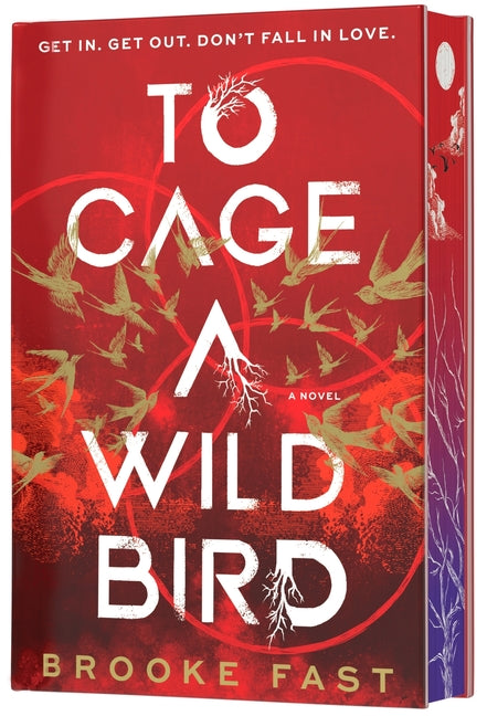 To Cage a Wild Bird (Deluxe Limited Edition): A Fast-Paced Dystopian Romance -- Brooke Fast, Hardcover