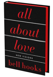 All about Love: The Deluxe Collector's Edition: New Visions by Hooks, Bell