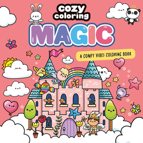 Cozy Coloring: Magic: A Comfy Vibes Coloring Book for Adults and Kids: Simple, Relaxing Pages Featuring Wizards, Fairies, and Happily Ever Afters! -- Cozy Coloring, Paperback