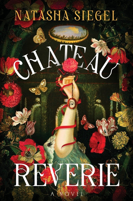 Chateau Reverie -- Natasha Siegel, Hardcover