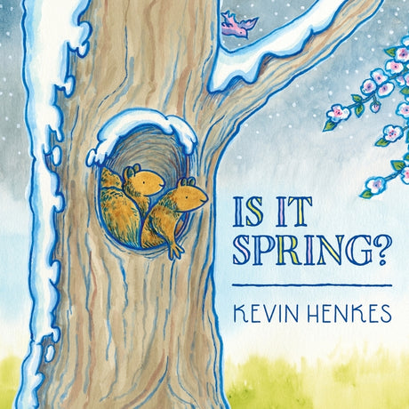 Is It Spring? -- Kevin Henkes, Hardcover