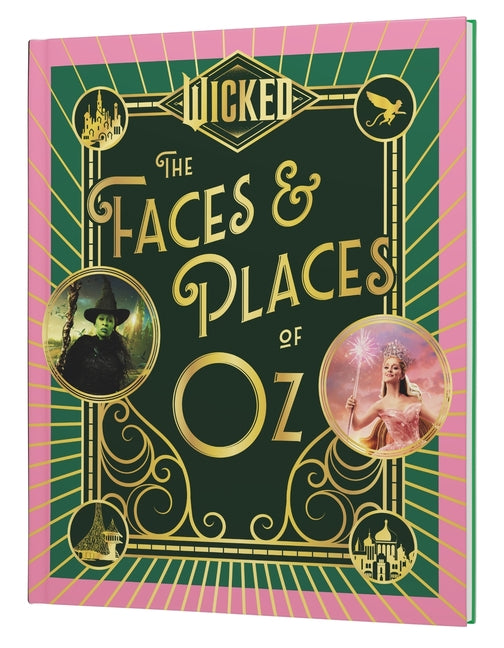 Wicked: The Faces and Places of Oz by