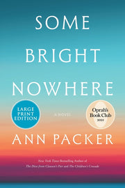Some Bright Nowhere by Packer, Ann