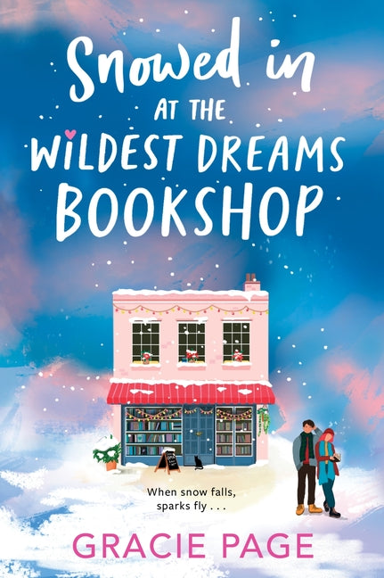 Snowed in at the Wildest Dreams Bookshop -- Gracie Page, Paperback