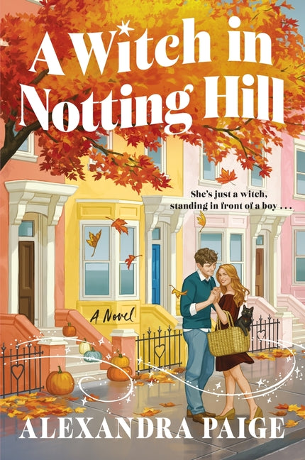 A Witch in Notting Hill -- Alexandra Paige, Paperback