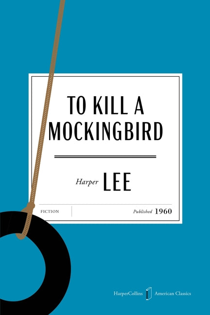 To Kill a Mockingbird American Classics Edition -- Harper Lee, Paperback