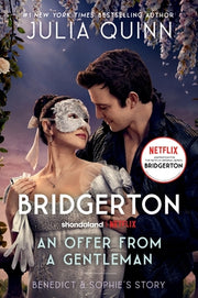 An Offer from a Gentleman [Tv Tie-In]: Benedict's Story, the Inspiration for Bridgerton Season Four by Quinn, Julia