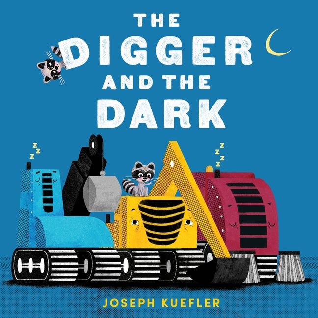 The Digger and the Dark -- Joseph Kuefler, Board Book
