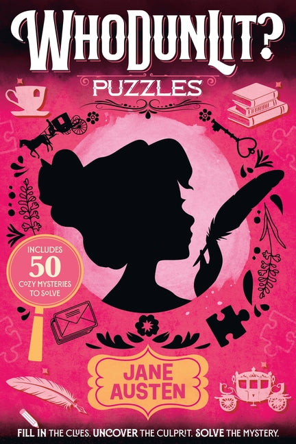 Whodunlit?: Jane Austen: 50 Cozy Mysteries to Solve: Fill in the Clues. Uncover the Culprit. Solve the Mystery. -- Tracey West, Paperback