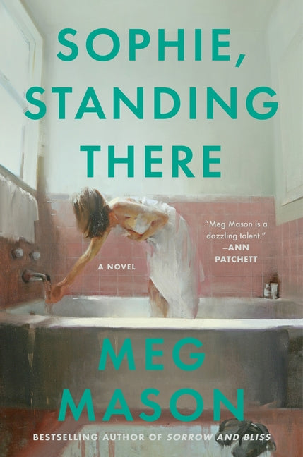 Sophie, Standing There -- Meg Mason, Hardcover