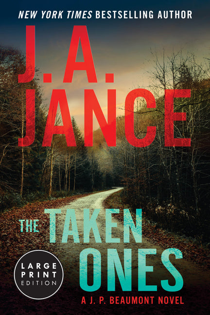 The Taken Ones: Beaumont Novel (Large Print) -- J. A. Jance, Paperback