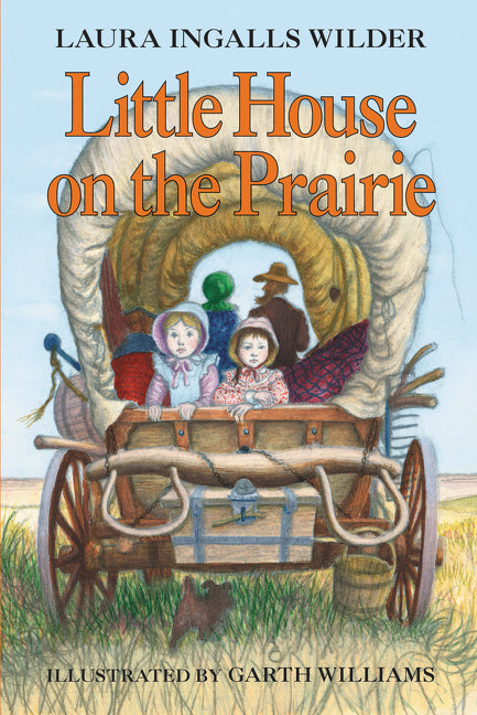 Little House on the Prairie -- Laura Ingalls Wilder, Paperback