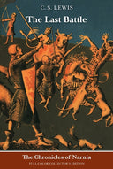 The Last Battle: Full-Color Collector's Edition (Rpkg) -- C. S. Lewis, Paperback