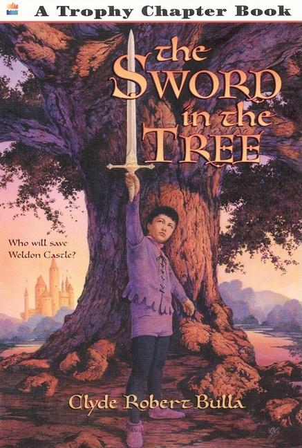 The Sword in the Tree -- Clyde Robert Bulla, Paperback