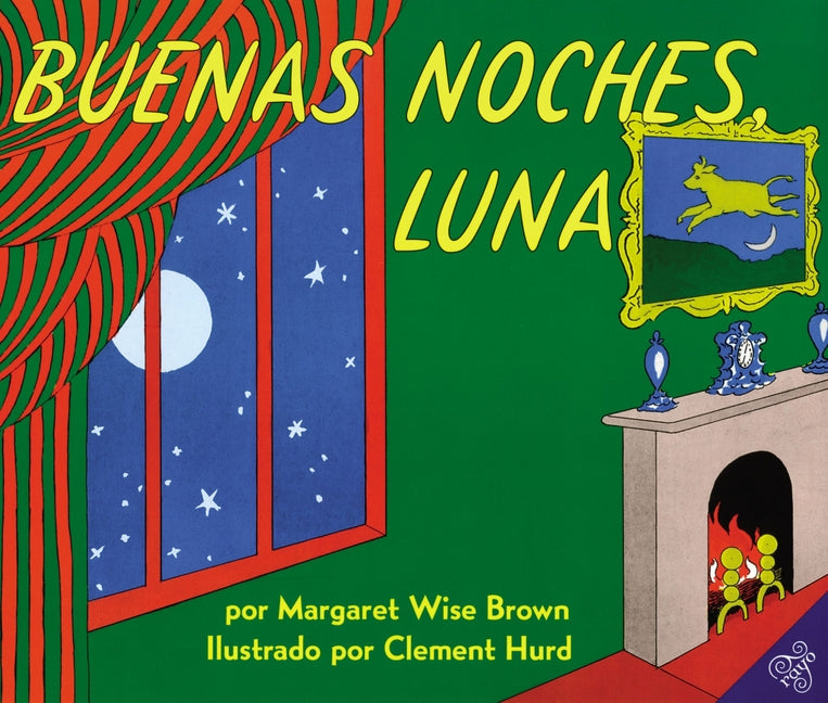 Buenas Noches, Luna: Goodnight Moon (Spanish Edition) -- Margaret Wise Brown, Paperback