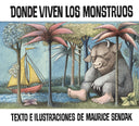 Donde Viven Los Monstruos: Where the Wild Things Are (Spanish Edition), a Caldecott Award Winner -- Maurice Sendak, Paperback