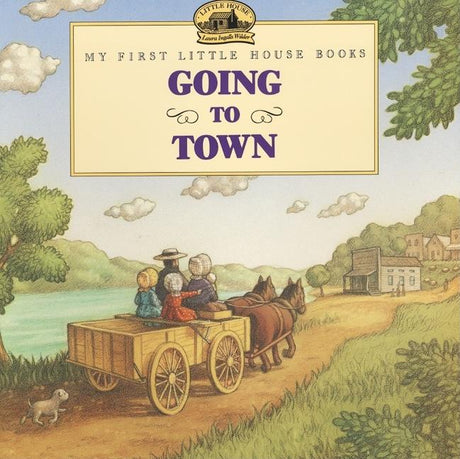 Going to Town -- Laura Ingalls Wilder, Paperback