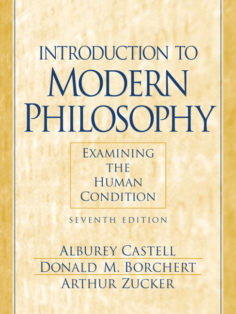 Introduction to Modern Philosophy: Examining the Human Condition -- Alburey Castell, Paperback