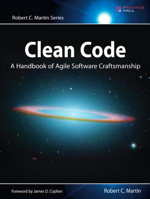 Clean Code: A Handbook of Agile Software Craftsmanship -- Robert Martin, Paperback