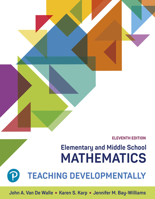 Elementary and Middle School Mathematics: Teaching Developmentally -- John Van de Walle, Paperback