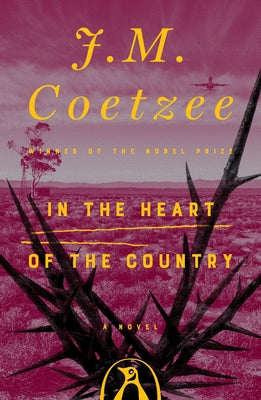 In the Heart of the Country -- J. M. Coetzee, Paperback