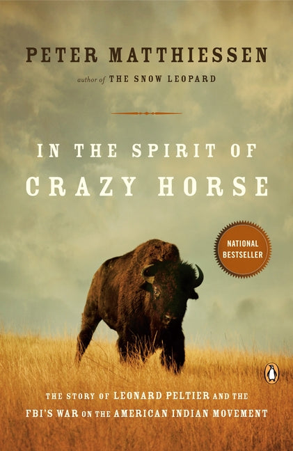 In the Spirit of Crazy Horse: The Story of Leonard Peltier and the Fbi's War on the American Indian Movement -- Peter Matthiessen, Paperback