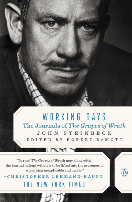 Working Days: The Journals of The Grapes of Wrath -- John Steinbeck, Paperback