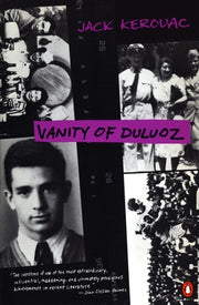 Vanity of Duluoz: An Adventurous Education, 1935-46 by Kerouac, Jack