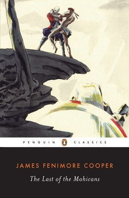 The Last of the Mohicans -- James Fenimore Cooper, Paperback