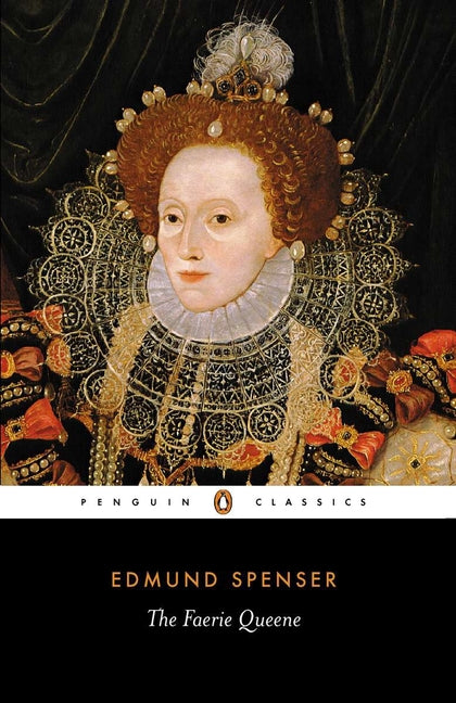 The Faerie Queene -- Edmund Spenser, Paperback