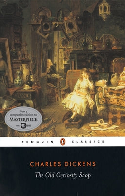 The Old Curiosity Shop: A Tale -- Charles Dickens, Paperback